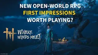 Where Winds Meet &ndash; Is This the Next Big Open-World MMO? (First Impressions)