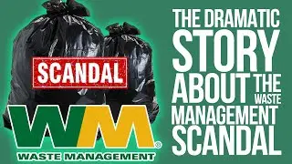 The Dramatic Story About The Waste Management Scandal! 1.8 BILLION FRAUD!