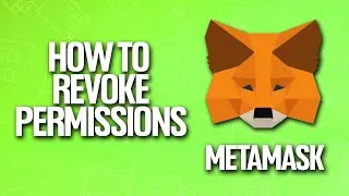 Как отозвать разрешения в Metamask Tutorial