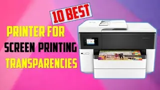 ✅ Top 10 Best Printer For Screen Printing Transparencies in 2024 | Best Printer For Screen Printing