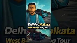 dahli to Kolkata wast bangal vlog tour ❤️#travelwithsajad #bussimulatorindonesiahighlights