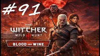 The Witcher 3: Wild Hunt &ndash; Complete Edition | Das Blood and Wine DLC | 🔴 Live | #91
