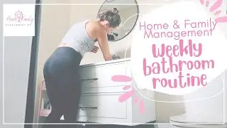 Weekly Bathroom Cleaning | Bathroom Cleaning tips | Home Family Management
