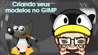 Como Criar seus Modelos Pré Definidos no GIMP.