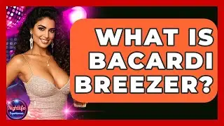 What Is Bacardi Breezer? - Nightlife Experiences