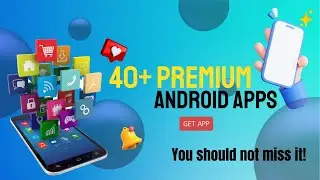 40+ Premium Android Apps | How to Download Paid Apps For Free | Top 40+ Very Useful And Best Apps