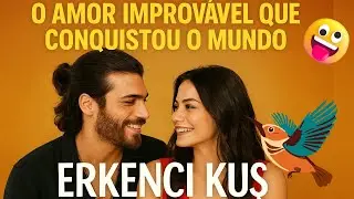 O Amor Improvável Que Conquistou o Mundo: Can Yaman e Demet Özdemir em Erkenci Kuş