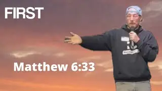 FIRST | Where You Start Is Where You Go | Matthew 6:33