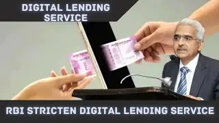 Why Digital Lending Service move to strict rules from RBI?
