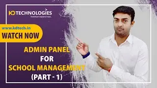 School Website Admin Panel || Part - 1 || K.D. Technologies || SEO Friendly WebSite Admin Panel