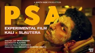 PSA | Kali | Slautera | Experimental Film | South Side
