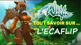 [[ WAKFU ]] - Tout Savoir Sur … L' ECAFLIP : La meilleure classe du jeu !!! [2025]