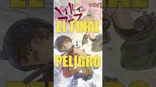 &iquest;EL FINAL DE MADE IN ABYSS ESTA EN PELIGRO? #madeinabysstemporada2 #anime #manga