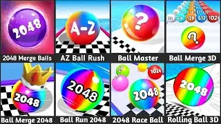 2048 merge Ball,AZ Ball Rush,Ball Master,Ball Merge 3D,Ball Merge 2048,Ball Run 2048,Rolling Ball 3D