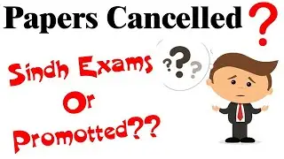 Good News For Sindh Students |100 % Papers Cancelled  | Cancelled Papers In Pakistan 2020