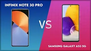 Infinix Note 30 Pro vs Samsung Galaxy A53 5G Technical Comparison