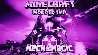 Minecraft | Modded SMP | Mech & Magic Ep: 33 - TAINT!!!