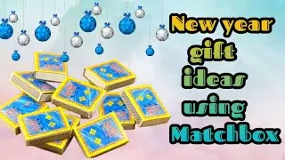 New Year gift idea using Matchbox  / Paper new  year gift ideas / Shaurya Creative craft