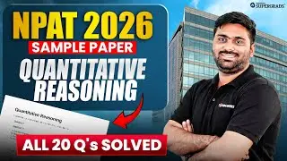 NPAT 2026 Sample Paper 🔥 Quantitative Reasoning Complete Solution | All 20 Questions Solved
