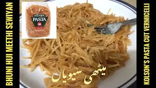 Bhuni Hui Meethi Sewiyaan | Kolson&rsquo;s Vermicelli Recipe |