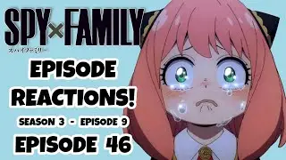 SPY X FAMILY EPISODE 46 REACTION!!!  Season 3: Episode 9!