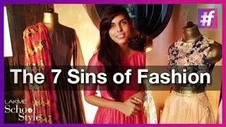 The 7 Sins Of Fashion | #fame School Of Style