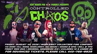 Riot Maker Pro Wrestling: Controlled Chaos! (August 01, 2025)