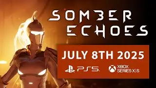 Somber Echoes Console Launch Date Trailer - Xbox | PS5