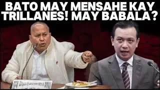 BATO MAY MENSAHE KAY TRILLANES?