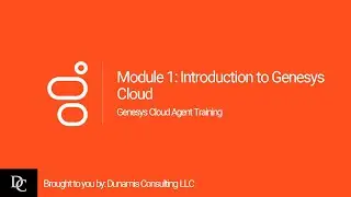 Genesys Cloud Agent Module 1 Introduction to Genesys Cloud