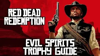 Red Dead Redemption - Tumbleweed and Tesoro Azul Hideouts (Evil Spirits Trophy Guide)