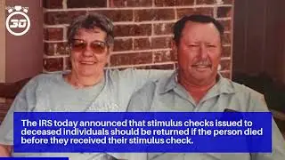 The IRS Wants Its Money Back - Stimulus Checks Made To Dead Taxpayers Must Be Returned