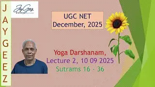 UGC NET, Dec 2025,Yoga Darshanam, L2, 10 09 2025