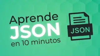 Aprende JSON en 10 minutos | Tutorial de JSON en Español