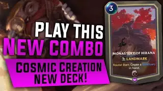 *WHY I LOVE MONASTERY OF HIRANA!* Legends of Runeterra Cosmic Creation New Cards New Decks