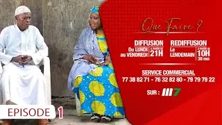 Que faire - &Eacute;pisode 1 - S&eacute;rie