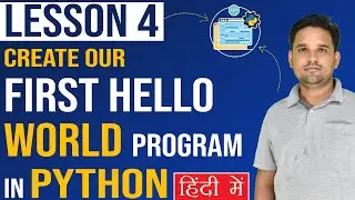 Create first hello world program in python using print function - Python Tutorial  (Lesson 4)