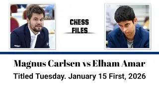 Magnus Carlsen vs Elham Amar • Titled Tuesday. January 15 First, 2026