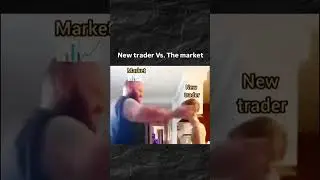 😂New Trader Vs Markets