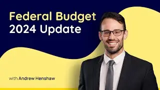 Federal Budget 2024-25 Update