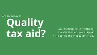 Report launch: Quality Tax Aid?