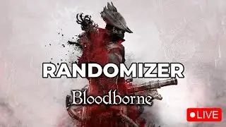 BLOODBORNE RANDOMIZER