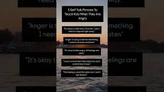 5 Self Talk Phrases To Teach Kids When They Are Angry