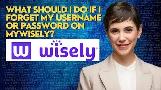 What should I do if I forget my username or password on mywisely?