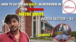 How To Go for an Interview in Tech Mahindra Via Metro | Walk-in Interview in Tech Mahindra Noida-62