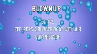 EF 179 Rubber boat popping
