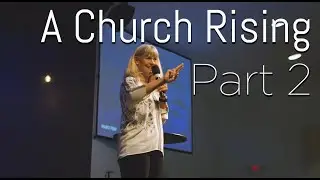 Marci Fish : A Church Rising, Part 2 - June 14, 2020