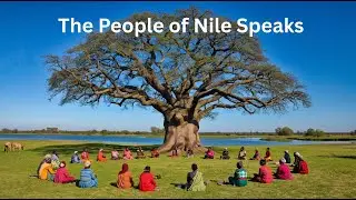 The People of Nile Speaks