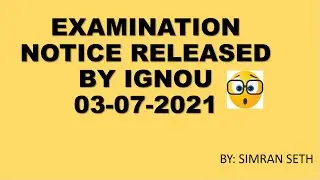EXAMINATION NOTICE RELEASED BY IGNOU || 03-07-2021 @IGNOUepathshalabySimran0108