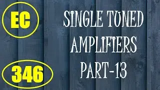 ElexCkts | Lecture-346 | Single Tuned Amplifiers (Cascading effect on Bandwidth) Part-13